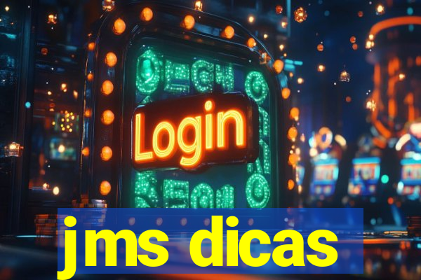 jms dicas